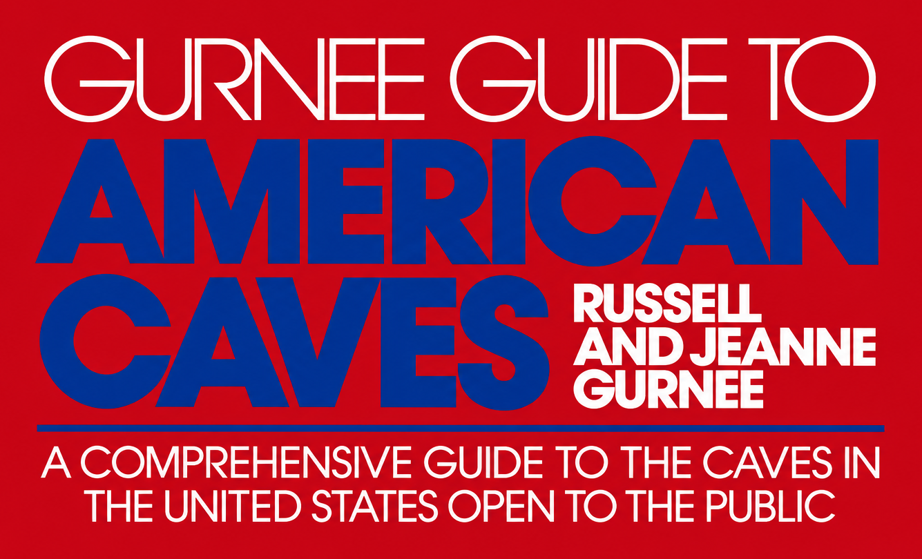 Gurnee Guide to American Caves — Russell and Jeanne Gurnee